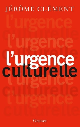 Livrenpoche : L URGENCE CULTURELLE : Essai - Jérôme Clément - Livre