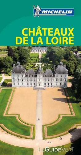 Livrenpoche : GUIDE VERT châteaux DE LA Loire - Michelin - Livre