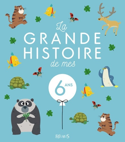Livrenpoche : LA GRANDE HISTOIRE DE MES 6 ANS - NE - Charlotte Grossetête - Livre