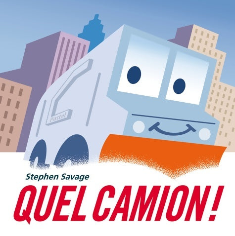 Livrenpoche : Quel camion ! - Stephen Savage - Livre