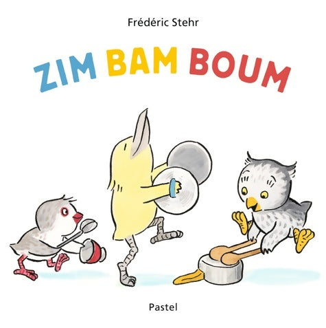 Livrenpoche : Zim Bam Boum - Frédéric Stehr - Livre