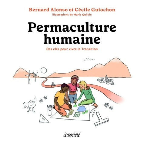 Livrenpoche : Permaculture humaine - Des clés pour vivre la Transition - Bernard Alonso - Livre