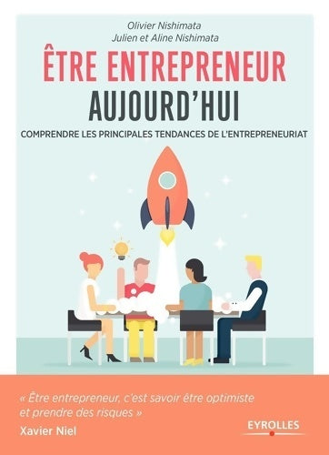 Livrenpoche : être entrepreneur aujourd'hui : Comprendre les principales tendances de l'entrepreneuriat. - Olivier Nishimata - Livre
