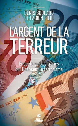 Livrenpoche : L'argent de la terreur : Enquête sur les trafics qui financent le terrorisme - Denis Boulard - Livre