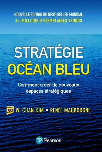 Livrenpoche : stratégie océan bleu : Comment créer de nouveaux espaces stratégiques - W. CHan Kim - Livre