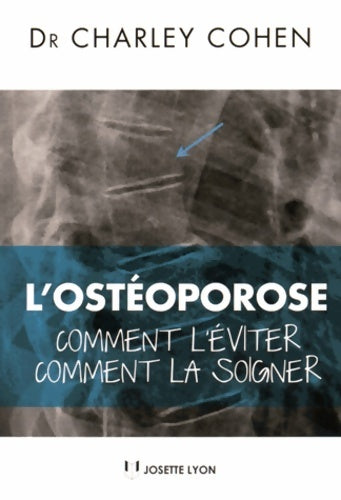 Livrenpoche : L'osteoporose - Comment l'éviter comment la soigner - Charley Cohen - Livre