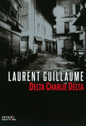 Livrenpoche : Delta Charlie Delta - Laurent Guillaume - Livre