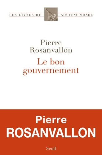 Livrenpoche : Le Bon gouvernement - Pierre Rosanvallon - Livre