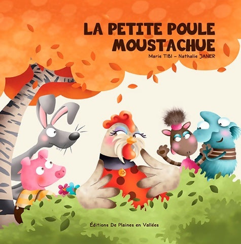 Livrenpoche : La petite poule moustachue - Marie Tibi - Livre