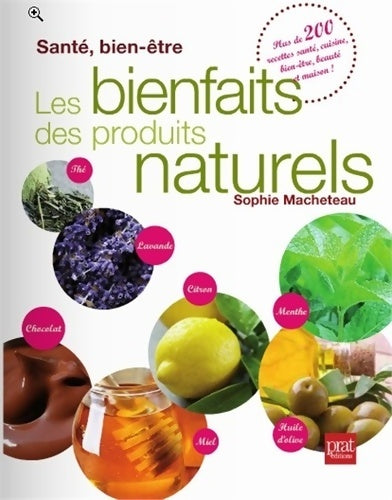 Livrenpoche : santé bien être les bienfaits des produitsnaturels - Sophie Macheteau - Livre
