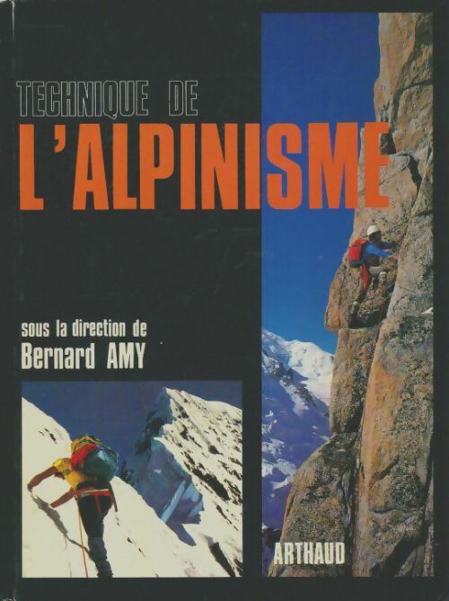 Livrenpoche : Technique de l'alpinisme - Bernard Amy - Livre