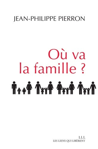 Livrenpoche : Où va la famille ? - Jean-Philippe Pierron - Livre