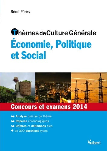 Livrenpoche : Thèmes de culture générale : économie politique et social: Concours et examens 2014 - Rémi Pérès - Livre