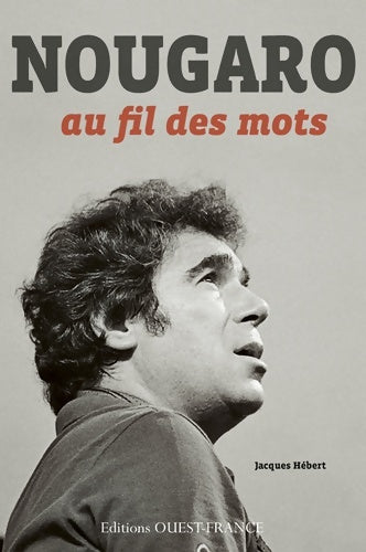 Livrenpoche : Nougaro au fil des mots - Jacques Hébert - Livre