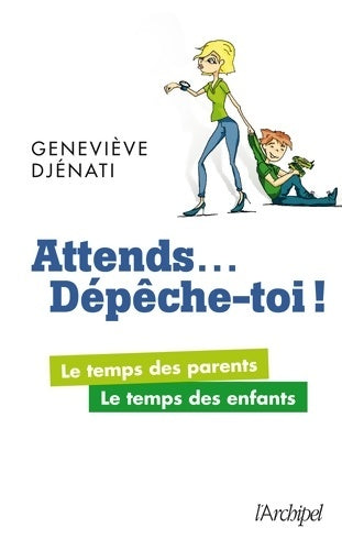 Livrenpoche : Attends... Dépêche-toi - Geneviève Djenati - Livre