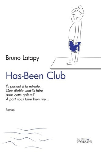 Livrenpoche : Has-Been Club - Bruno Latapy - Livre