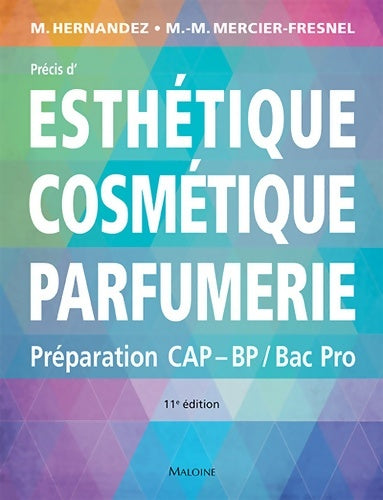 Livrenpoche : Précis d'esthetique cosmetique parfumerie 11e ed. - Micheline Hernandez - Livre