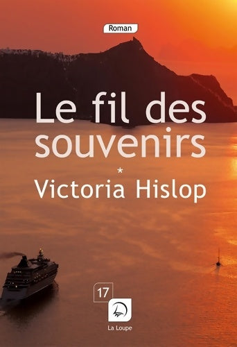 Livrenpoche : Le fil des souvenirs - Victoria Hislop - Livre