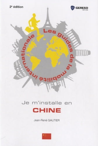 Livrenpoche : Je m'installe en chine - Jean-rené Gautier - Livre