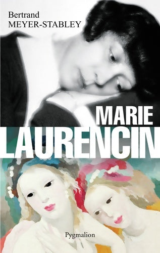 Livrenpoche : Marie Laurencin - Meyer-Stabley Bertrand - Livre