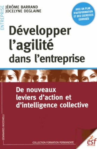 Livrenpoche : Développer l'agilité dans l'entreprise - DEGLAINE JOCELYNE BARRAND JEROME - Livre
