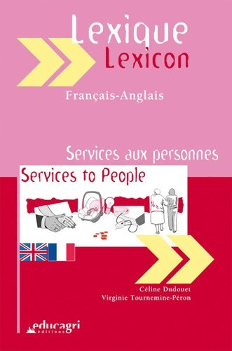 Livrenpoche : Services aux personnes : Lexique français-anglais - Céline Dudouet - Livre