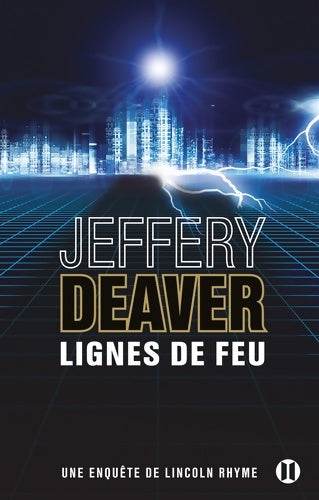 Livrenpoche : Lignes de feu : Une enquête de Lincoln Rhyme - Jeffery Deaver - Livre