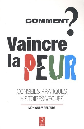 Livrenpoche : Comment vaincre la peur ? - Monique Virelaude - Livre