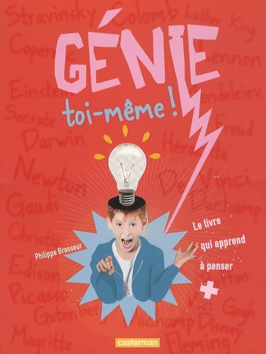 Livrenpoche : Génie toi même ! : Le livre qui apprend à penser + - Philippe Brasseur - Livre