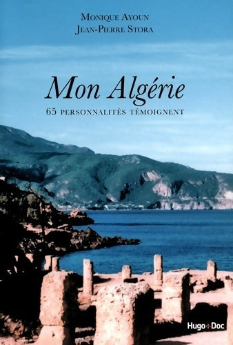 Livrenpoche : Mon Algérie - Monique Ayoun, Jean-Pierre Stora - Livre