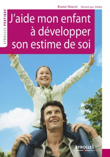 Livrenpoche : J'aide mon enfant à développer son estime de soi - Bruno Hourst - Livre