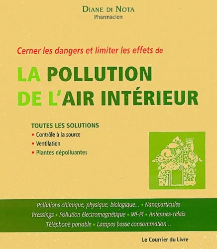 Livrenpoche : Cerner les dangers et limiter les effets de la pollution de l'air intérieur - Diane Di Nota - Livre