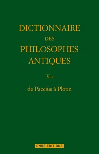 Livrenpoche : De paccius à plotin. Dictionnaire des philosophes antiques t5. Partie 1 - Richard Goulet - Livre
