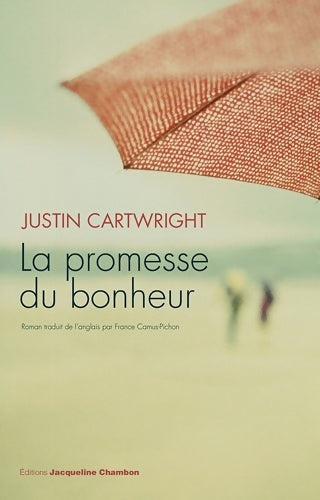 Livrenpoche : La promesse du bonheur - Justin Cartwright - Livre