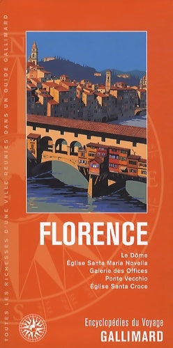 Livrenpoche : Italie : Florence: Le Dôme Église Santa Maria Novella Galerie des Offices Ponte Vecchio Église Santa Croce - Collectif - Livre