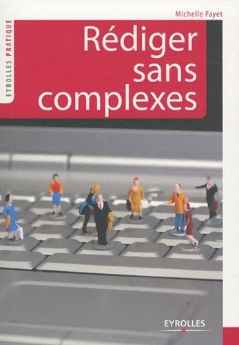 Livrenpoche : Rédiger sans complexes - Michelle Fayet - Livre