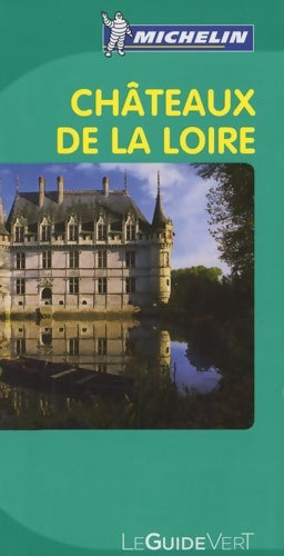 Livrenpoche : Michelin Châteaux de la Loire - Cécile Bouché-Gall - Livre