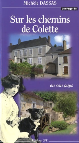 Livrenpoche : Sur les chemins de Colette en son pays - Michèle Dassas - Livre