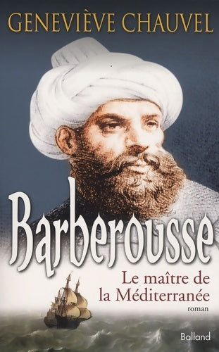 Livrenpoche : Barberousse : Le maître de la Méditerranée - Geneviève Chauvel - Livre