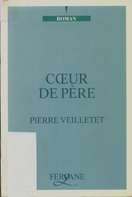 Livrenpoche : Coeur de père - Pierre Veilletet - Livre