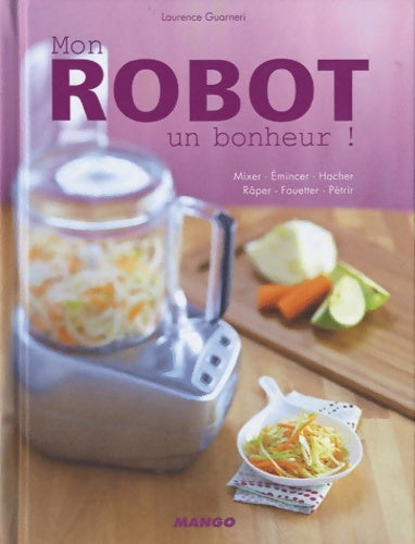 Livrenpoche : MON ROBOT UN BONHEUR ! - Laurence Guarneri - Livre
