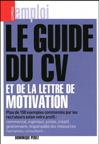 Livrenpoche : Le guide du CV et de la lettre de motivation - Dominique Perez - Livre