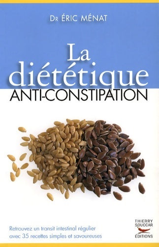 Livrenpoche : La Diététique anti-constipation - Eric Menat - Livre