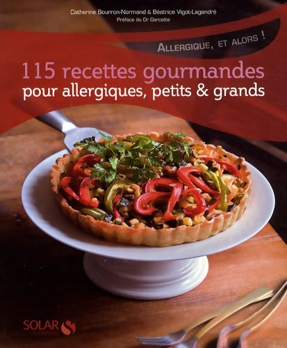 Livrenpoche : 115 recettes gourmandes pour allergiques petits et grands - Catherine BOURRON-NORMAND - Livre