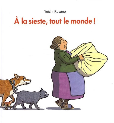 Livrenpoche : La sieste tout le monde - Yuichi Kasano - Livre