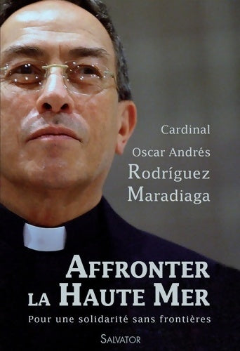 Livrenpoche : Affronter la haute mer - Oscar Andrés Rodriguez Maradiaga - Livre