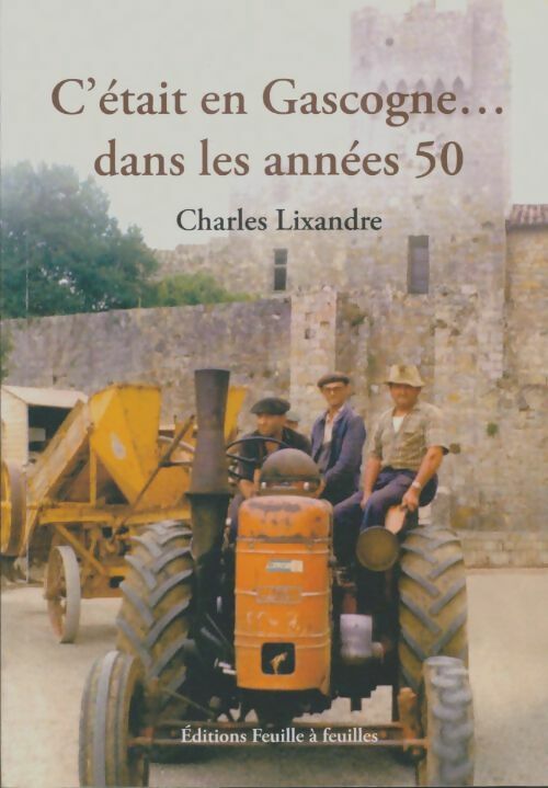 Livrenpoche : C'était en Gascogne dans les années 50 - Charles Lixandre - Livre