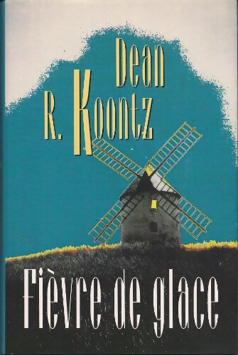 Livrenpoche : Fièvre de glace - Dean Ray Koontz - Livre