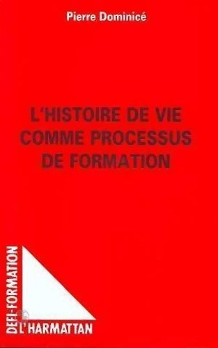 Livrenpoche : L'histoire de vie comme processus de formation - Pierre Dominicé - Livre