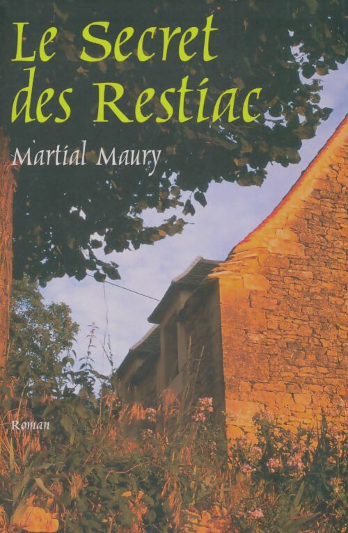Livrenpoche : Le secret des Restiac - Martial Maury - Livre
